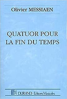 Quartet for the End of Time (Quatuor pour la fin du Temps)