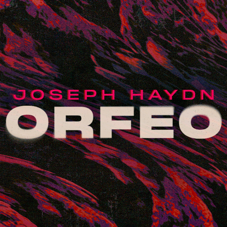Joseph Haydn’s ORFEO: The Soul of the Philosopher